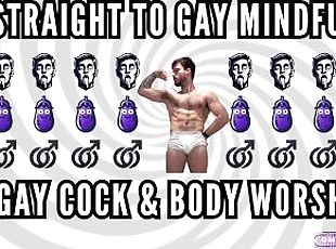 Straight to gay mindfuck - gay body & cock worship
