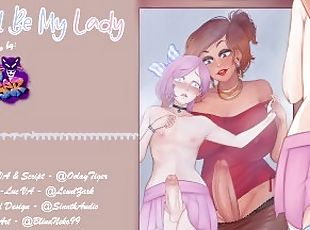 (LGBTQI+) You'll Be My Lady (erotic audio play by OolayTiger)