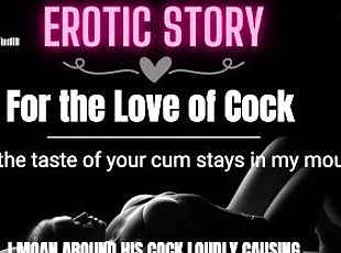 [EROTIC AUDIO STORY] For the Love of Cock